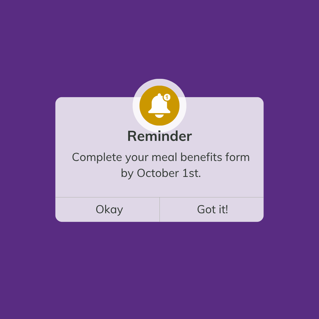 purple background with white bell text that reads Reminder: complete your meal benefits form by October 1st.